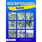 Alison Wilcox: Descriptosaurus: Fantasy