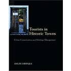 Aylin Orbasli: Tourists in Historic Towns