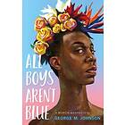 George M Johnson: All Boys Aren'T Blue