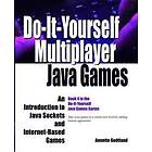 Annette Godtland: Do-It-Yourself Multiplayer Java Games: An Introduction to Sockets and Internet-Based Games