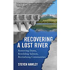 Steven Hawley: Recovering a Lost River