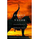 Morgan Rice: A Forge of Valor (Kings and Sorcerers--Book 4)