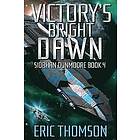 Eric Thomson: Victory's Bright Dawn