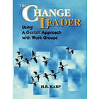 HB Karp: The Change Leader Using A Gestalt Approach with Work Groups