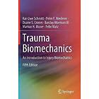 Kai-Uwe Schmitt, Peter F Niederer, Duane S Cronin, Barclay Morrison III, Markus H Muser, Felix Walz: Trauma Biomechanics