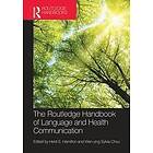 Heidi Hamilton, Wen-ying Sylvia Chou: The Routledge Handbook of Language and Health Communication