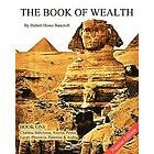 Hubert Howe Bancroft: Book Of Wealth One