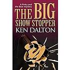 Ken Dalton: The Big Show Stopper