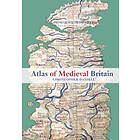 Christopher Daniell: Atlas of Medieval Britain