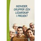 Tomas Jansson, Lennart Ljung: Individer, grupper och ledarskap i projekt