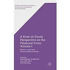 B Winkler, A van Riet, P Bull, Ad van Riet: A Flow-of-Funds Perspective on the Financial Crisis Volume I