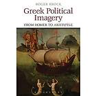 Roger Brock: Greek Political Imagery from Homer to Aristotle