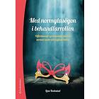 Lina Bodestad: Med normglasögon i behandlarrollen Utforskande gränslandet mellan normer, makt och psykisk hälsa