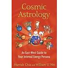 Mantak Chia, William U Wei: Cosmic Astrology