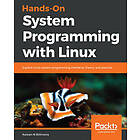Kaiwan N Billimoria: Hands-On System Programming with Linux