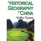 Yi-Fu Tuan: A Historical Geography of China