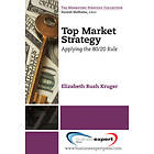 Elizabeth Kruger: Top Market Strategy: Applying the 80/20 Rule