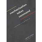 Sigfried Giedion: Mechanization Takes Command