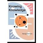 George Siemens: Knowing Knowledge