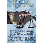 William Bernhardt: Justice Returns