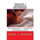 John C Rigdon: English / Afrikaans Dictionary