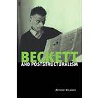 Anthony Uhlmann: Beckett and Poststructuralism