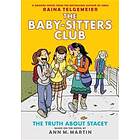 Ann M Martin: The Truth about Stacey: A Graphic Novel (the Baby-Sitters Club #2): Full-Color Edition Volume 2