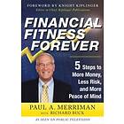 Paul Merriman: Financial Fitness Forever: 5 Steps to More Money, Less Risk, and Peace of Mind