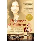 Marina Nemat: Prisoner of Tehran: One Woman's Story Survival Inside an Iranian Prison