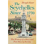 Deryck Scarr: Seychelles Since 1770