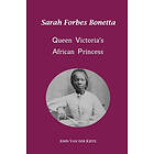 John Van Der Kiste: Sarah Forbes Bonetta: Queen Victoria's African Princess