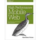 Maximiliano Firtman: High Performance Mobile Web