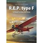 Dragan Z Saler, Aleksandar M Ognjevic: R.E.P. Type F in Royal Serbian Air Force