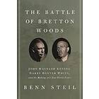 Benn Steil: The Battle of Bretton Woods