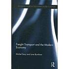 Michel Savy, June Burnham: Freight Transport and the Modern Economy