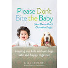 Lisa Edwards: Please Don't Bite the Baby (and Chase Dogs)