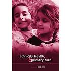 Joe Kai: Ethnicity, Health and Primary Care