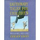 Hilaire Belloc: Cautionary Tales for Children
