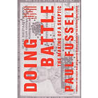 Paul Fussell: Doing Battle