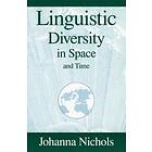 Johanna Nichols: Linguistic Diversity in Space and Time