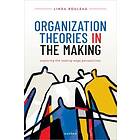 Linda Rouleau: Organization Theories in the Making