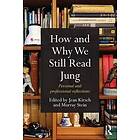 Jean Kirsch, Murray Stein: How and Why We Still Read Jung