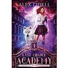 Alex Lidell: Last Chance Academy