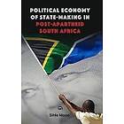 Sihle Moon: Political Economy Of State-making In Post-apartheid South Africa