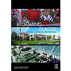 Kim Dovey: Becoming Places