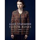 Alice Starmore: Tudor Roses