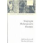 Andrew Gurr: Staging in Shakespeare's Theatres
