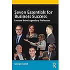 George Siedel: Seven Essentials for Business Success