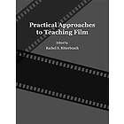 Rachel S Ritterbusch: Practical Approaches to Teaching Film