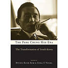 Byung-Kook Kim, Ezra F Vogel: The Park Chung Hee Era
